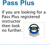 Pass Plus If you are looking for a Pass Plus registered instructor then look no further.