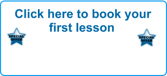 Click here to book your first lesson SPECIAL OFFER  SPECIAL OFFER